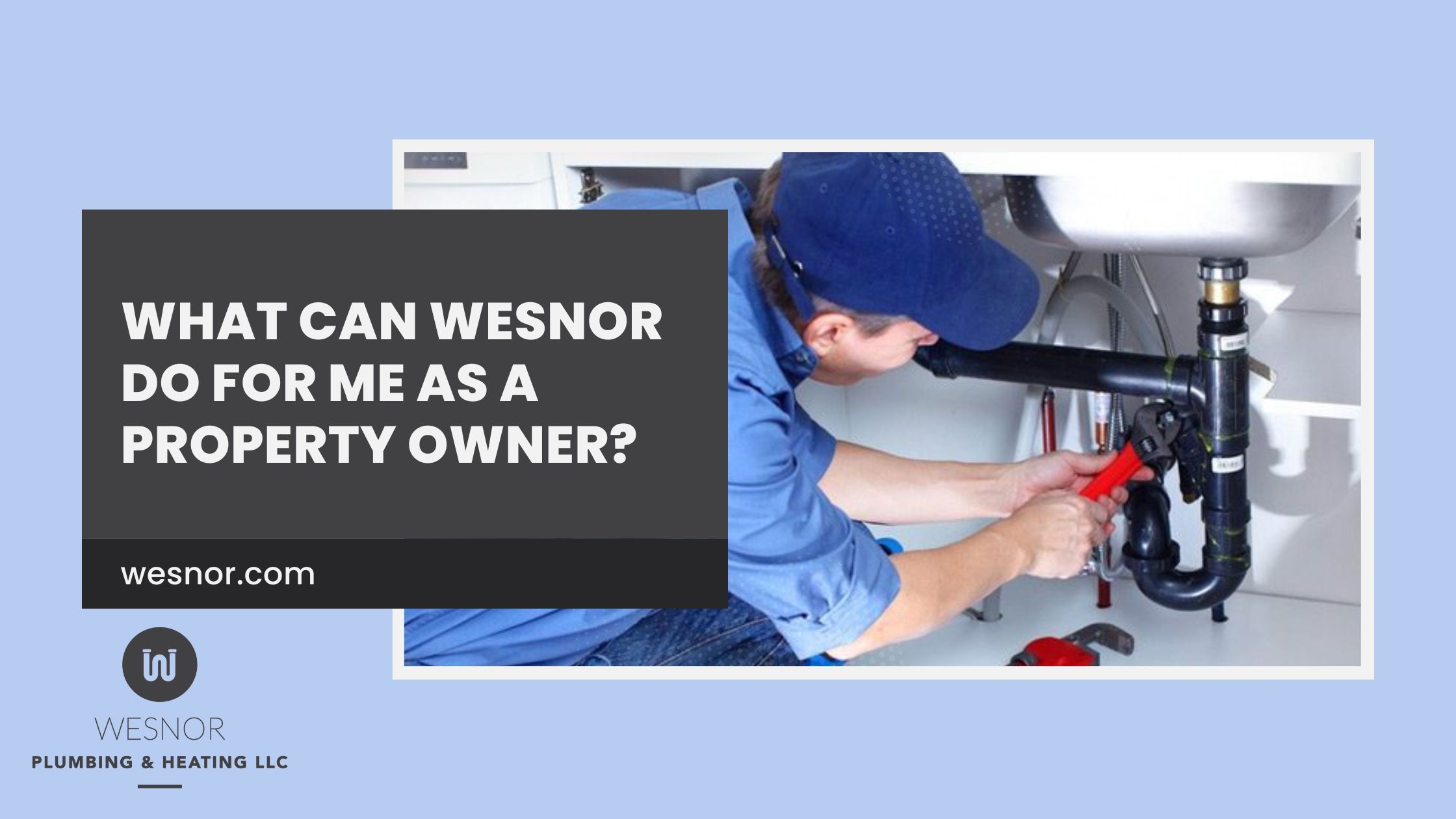 What Can Wesnor Do for Me as a Property Owner